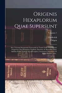 Origenis Hexaplorum quae supersunt; sive, Veterum interpretum Graecorum in totum Vetus Testamentum fragmenta. Post Flaminium Nogilium, Drusium, et Montefalconium, adhibita etiam versione syro-hexaplari, concinnavit, emendavit, et multis partibus au