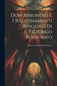 Don Abbondio E I Ragionamenti Sinodali Di Federigo Borromeo