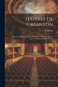 OEuvres De Crébillon