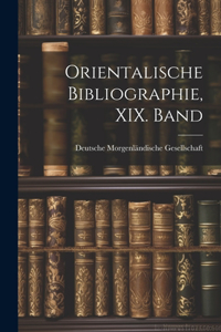 Orientalische Bibliographie, XIX. Band