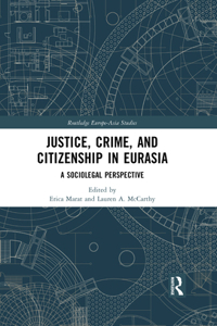 Justice, Crime, and Citizenship in Eurasia: A Sociolegal Perspective