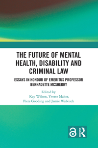 Future of Mental Health, Disability and Criminal Law