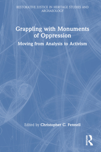 Grappling with Monuments of Oppression