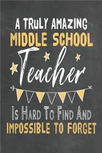 A Truly Amazing Middle School Teacher Is Hard To Find And Impossible To Forget