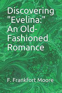 Discovering Evelina