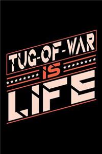 Tug-of-War is Life