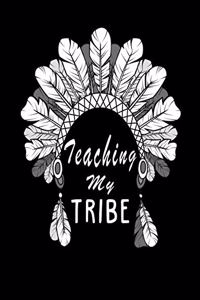 Teaching My Tribe