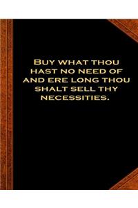 Ben Franklin Quote Buy Need Necessities Vintage Style School Composition Book