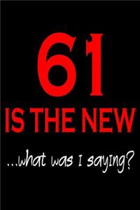 61 Is The New