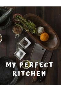 My Perfect Kitchen