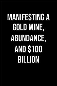 Manifesting A Gold Mine Abundance And 100 Billion