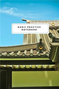 Kanji Practice Notebook: Kanji Practice Book - Japanese Writing Practice Notebook - 110 Pages - Kanji Practice Grid Book