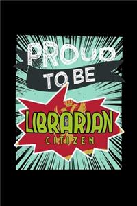 Proud to be librarian citizen
