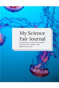 My Science Fair Journal Everything You Need To Complete A Science Fair Project From Beginning To End