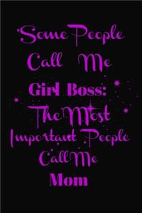 Some People Call Me Girl Boss