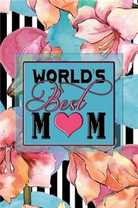 World's Best Mom: 6x9 Medium Ruled 120 Pages Matte Paperback Notebook Journal Gift For Mothers Day, Grandmothers, Women, Yaya, Gigi, Mummy, Mammy...