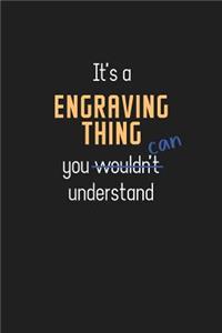 It's a Engraving Thing You Can Understand