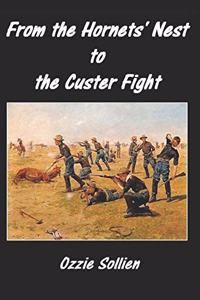From the Hornets' Nest to the Custer Fight
