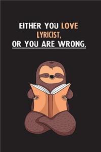 Either You Love Lyricist, Or You Are Wrong.