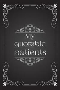 My Quotable Patients