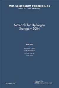 Materials for Hydrogen Storage 2004: Volume 837
