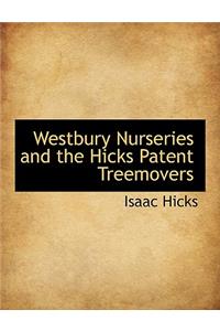Westbury Nurseries and the Hicks Patent Treemovers