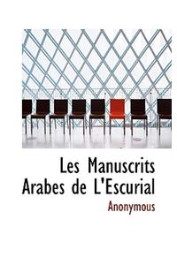 Les Manuscrits Arabes de L'Escurial