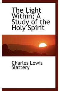 The Light Within; A Study of the Holy Spirit