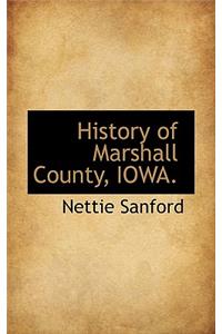 History of Marshall County, Iowa.