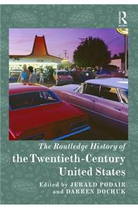 Routledge History of the Twentieth-Century United States