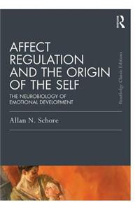 Affect Regulation and the Origin of the Self