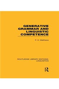 Generative Grammar and Linguistic Competence (Rle Linguistics B: Grammar)