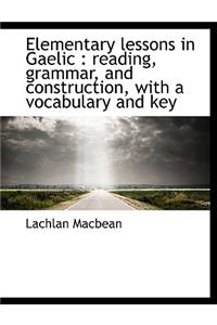 Elementary Lessons in Gaelic