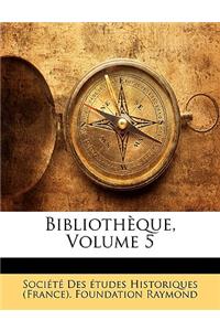 Bibliothèque, Volume 5