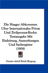 Die Haager Abkommen Uber Internationales Privat Und Zivilprozess-Recht