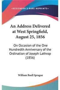 Address Delivered at West Springfield, August 25, 1856