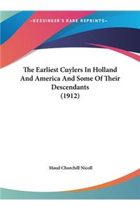 Earliest Cuylers In Holland And America And Some Of Their Descendants (1912)