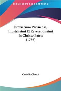 Breviarium Parisiense, Illustrissimi Et Reverendissimi in Christo Patris (1736)