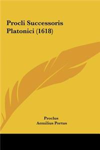 Procli Successoris Platonici (1618)