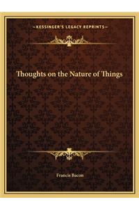 Thoughts on the Nature of Things