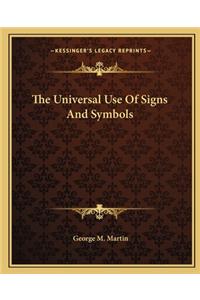 Universal Use of Signs and Symbols
