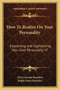 How to Realize on Your Personality