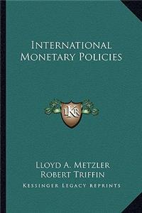 International Monetary Policies