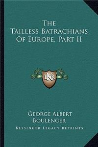 Tailless Batrachians of Europe, Part II