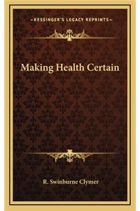 Making Health Certain