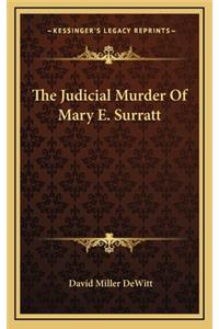 The Judicial Murder of Mary E. Surratt