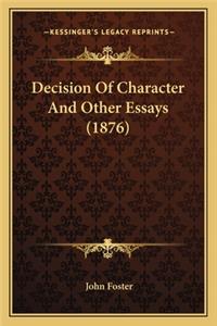 Decision of Character and Other Essays (1876)