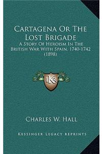 Cartagena or the Lost Brigade