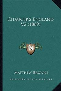 Chaucer's England V2 (1869)