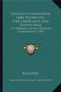 Euclidis Elementorum Libri Priores Sex, Item Undecimus and Duodecimus